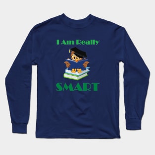 I Am Really Smart Long Sleeve T-Shirt